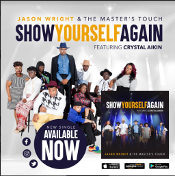 Jason Wright and The Master's Touch Announces the Release of New Single "Show Yourself Again" feat. Crystal Aikin