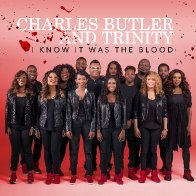 Charles Butler & Trinity I Know It Was The Blood Cd Cover
