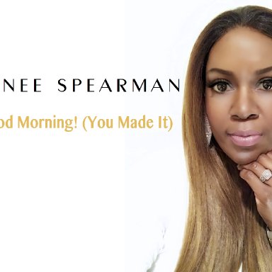 You Made it - Renee Spearman