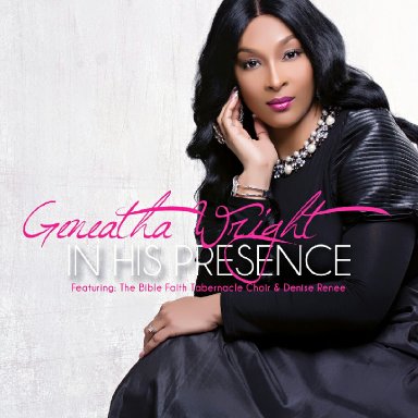 In His Presence by Geneatha Wright