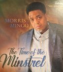 Morris Mingo Releases His 1st Solo Project - The Time of the Minstrel featuring "With One Voice Ensemble" & Friends
