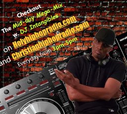 DJ Intangibles Top 10 Holy Hip Hop from "The Mustardseed Generation Mix Show" Holyhiphopradio.com, Christianhiphopradio.com, 105.5 FM The KIN