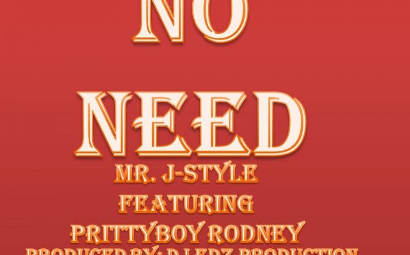 No Need Feat. PrittyBoy Rodney