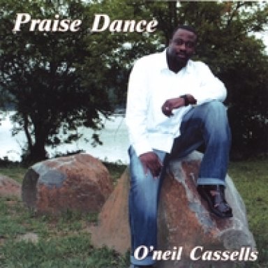 Praise Dance ( more free downloads at www.oneilcassells.com)