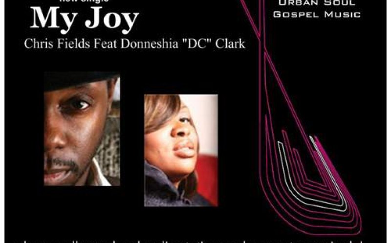 My Joy Chris Fields Feat Donneshia "DC" Clark