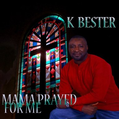 MAMA PRAYED FOR ME