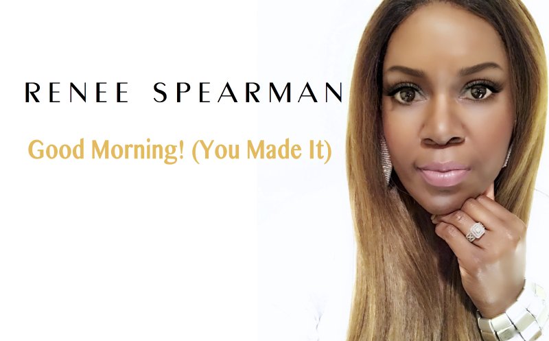 You Made it - Renee Spearman