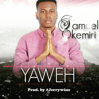 Yaweh by Samuel Okemiri