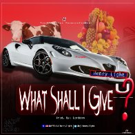 What Shall I Give You